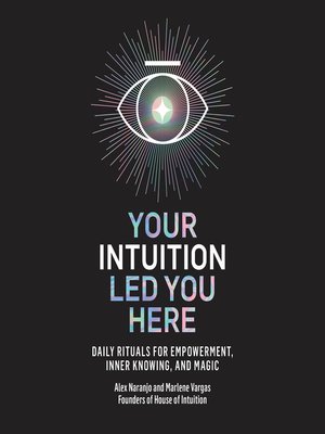 cover image of Your Intuition Led You Here